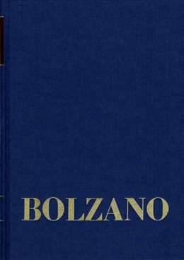 Abbildung von Bolzano / Neumeier | Bernard Bolzano Gesamtausgabe / Reihe II: Nachlaß. A. Nachgelassene Schriften. Band II,A,3: Kurzgefaßtes Lehrbuch der katholisch-christlichen Religion | 1. Auflage | 2024 | beck-shop.de