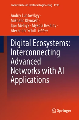 Abbildung von Luntovskyy / Klymash | Digital Ecosystems: Interconnecting Advanced Networks with AI Applications | 1. Auflage | 2024 | beck-shop.de