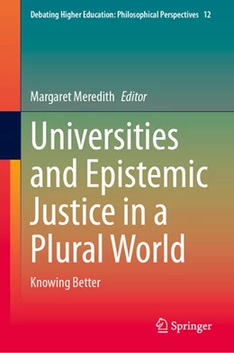 Abbildung von Meredith | Universities and Epistemic Justice in a Plural World | 1. Auflage | 2024 | beck-shop.de