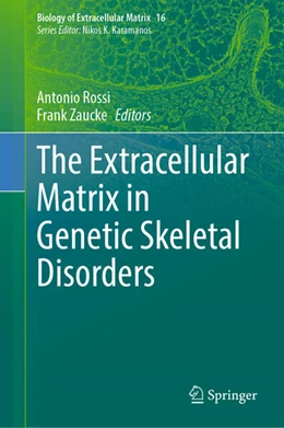 Abbildung von Rossi / Zaucke | The Extracellular Matrix in Genetic Skeletal Disorders | 1. Auflage | 2024 | beck-shop.de