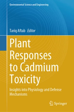 Abbildung von Aftab | Plant Responses to Cadmium Toxicity | 1. Auflage | 2024 | beck-shop.de