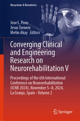 Abbildung von Pons / Tornero | Converging Clinical and Engineering Research on Neurorehabilitation V | 1. Auflage | 2024 | beck-shop.de