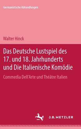 Abbildung von Hinck | Das deutsche Lustspiel des 17. und 18. Jahrhunderts und die Italienische Komödie | 1. Auflage | 2024 | beck-shop.de
