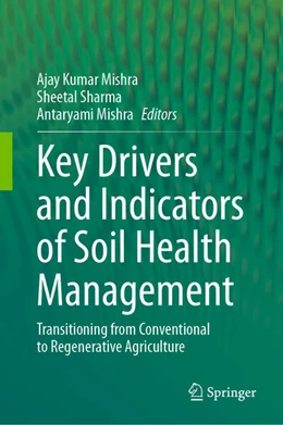 Abbildung von Mishra / Sharma | Key Drivers and Indicators of Soil Health Management | 1. Auflage | 2024 | beck-shop.de