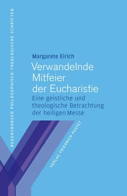 Abbildung von Eirich | Verwandelnde Mitfeier der Eucharistie | 1. Auflage | 2025 | beck-shop.de