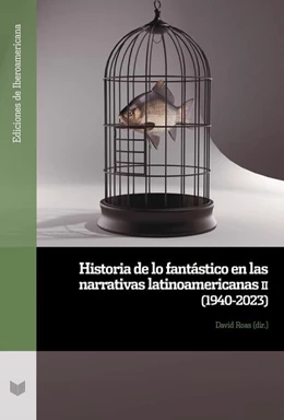 Abbildung von Roas | Historia de lo fantástico en las narrativas latinoamericanas II (1940-2023) | 1. Auflage | 2024 | beck-shop.de