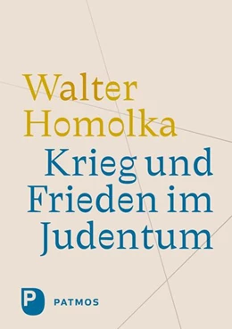 Abbildung von Homolka | Krieg und Frieden im Judentum | 1. Auflage | 2025 | beck-shop.de