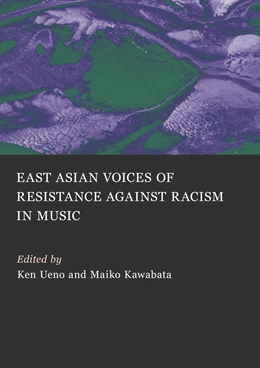 Abbildung von Ueno / Kawabata | East Asian Voices of Resistance Against Racism in Music | 1. Auflage | 2025 | beck-shop.de