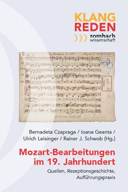 Abbildung von Czapraga / Geanta | Mozart-Bearbeitungen im 19. Jahrhundert | 1. Auflage | 2025 | 28 | beck-shop.de