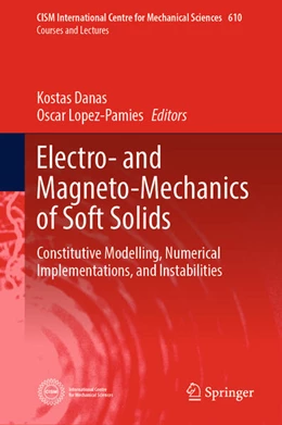 Abbildung von Danas / Lopez-Pamies | Electro- and Magneto-Mechanics of Soft Solids | 1. Auflage | 2024 | beck-shop.de