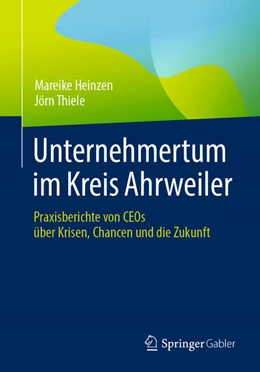 Abbildung von Heinzen / Thiele | Unternehmertum im Kreis Ahrweiler | 1. Auflage | 2024 | beck-shop.de