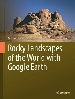 Abbildung von Goudie | Rocky Landscapes of the World with Google Earth | 1. Auflage | 2024 | beck-shop.de