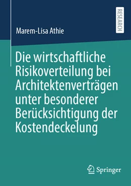 Abbildung von Athie | Die wirtschaftliche Risikoverteilung bei Architektenverträgen unter besonderer Berücksichtigung der Kostendeckelung | 1. Auflage | 2024 | beck-shop.de