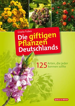 Abbildung von Tubes | Die giftigen Pflanzen Deutschlands | 2. Auflage | 2025 | beck-shop.de