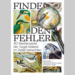 Abbildung von Finde den Fehler - 40 Meisterwerke der Vogel-Malerei | 1. Auflage | 2025 | beck-shop.de