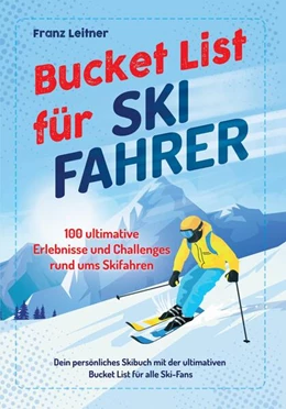 Abbildung von Leitner | Bucket List für Skifahrer | 1. Auflage | 2025 | beck-shop.de