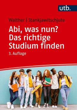 Abbildung von Walther / Stankjawitschjute | Abi, was nun? Das richtige Studium finden | 3. Auflage | 2025 | beck-shop.de