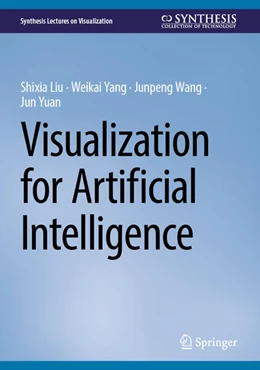 Abbildung von Liu / Yang | Visualization for Artificial Intelligence | 1. Auflage | 2024 | beck-shop.de