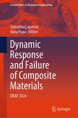 Abbildung von Lopresto / Papa | Dynamic Response and Failure of Composite Materials | 1. Auflage | 2024 | beck-shop.de