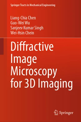 Abbildung von Chen / Wu | Diffractive Image Microscopy for 3D Imaging | 1. Auflage | 2024 | beck-shop.de