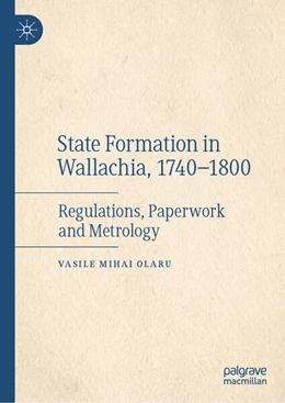 Abbildung von Olaru | State Formation in Wallachia, 1740-1800 | 1. Auflage | 2024 | beck-shop.de