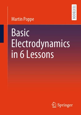 Abbildung von Poppe | Basic Electrodynamics in 6 Lessons | 1. Auflage | 2024 | beck-shop.de