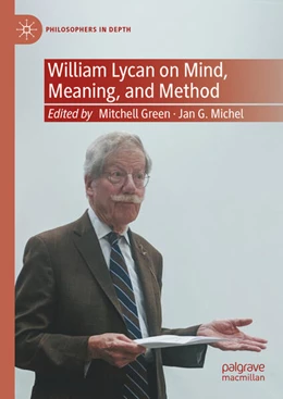 Abbildung von Green / Michel | William Lycan on Mind, Meaning, and Method | 1. Auflage | 2024 | beck-shop.de