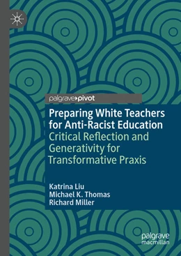 Abbildung von Liu / Thomas | Preparing White Teachers for Anti-Racist Education | 1. Auflage | 2024 | beck-shop.de