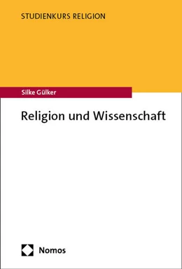 Abbildung von Gülker | Religion und Wissenschaft | 1. Auflage | 2024 | beck-shop.de