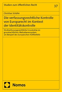 Abbildung von Schäfer | Die verfassungsrechtliche Kontrolle von Europarecht im Kontext der Identitätskontrolle | 1. Auflage | 2024 | beck-shop.de