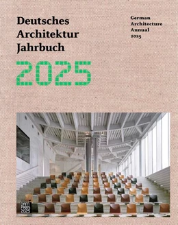 Abbildung von Förster / Gräwe | Deutsches Architektur Jahrbuch 2025 / German Architecture Annual 2025 | 1. Auflage | 2025 | beck-shop.de