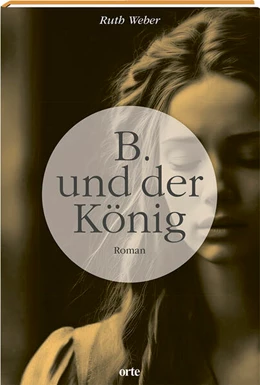 Abbildung von Weber | B. und der König | 1. Auflage | 2025 | beck-shop.de