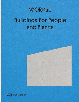 Abbildung von Andraos / Wood | Buildings for People and Plants by WORKac | 1. Auflage | 2025 | beck-shop.de