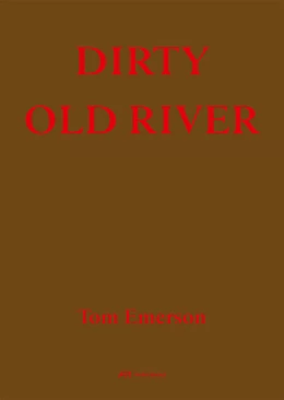 Abbildung von Emerson / Handelman | Dirty Old River | 1. Auflage | 2025 | beck-shop.de