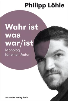 Abbildung von Löhle / Birgfeld | Wahr ist was war/ist | 1. Auflage | 2025 | beck-shop.de
