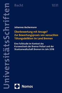 Abbildung von Aschermann | Überbewertung mit Ansage? Zur Bewertungspraxis von versuchten Tötungsdelikten im Land Bremen | 1. Auflage | 2025 | beck-shop.de