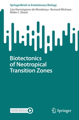 Abbildung von Hermógenes de Mendonça / Michaux | Biotectonics of Neotropical Transition Zones | 1. Auflage | 2024 | beck-shop.de