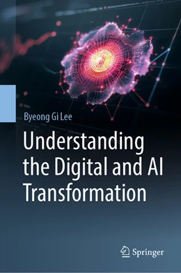 Abbildung von Lee | Understanding the Digital and AI Transformation | 1. Auflage | 2024 | beck-shop.de