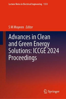 Abbildung von Muyeen | Advances in Clean and Green Energy Solutions: ICCGE 2024 Proceedings | 1. Auflage | 2024 | beck-shop.de