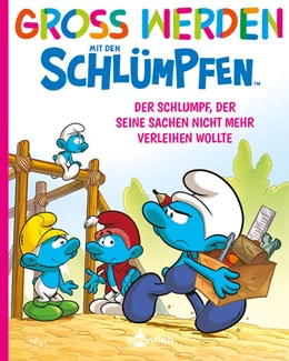 Abbildung von Peyo / Falzar | Groß werden mit den Schlümpfen: Der Schlumpf, der seine Sachen nicht verleihen wollte | 1. Auflage | 2025 | beck-shop.de