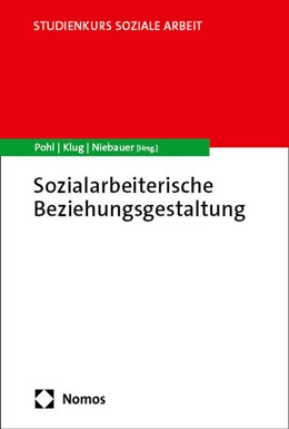 Abbildung von Pohl / Klug | Sozialarbeiterische Beziehungsgestaltung | 1. Auflage | 2025 | beck-shop.de