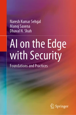 Abbildung von Sehgal / Saxena | AI on the Edge with Security | 1. Auflage | 2024 | beck-shop.de