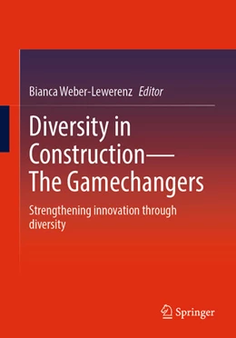 Abbildung von Weber-Lewerenz | Diversity in Construction - The Gamechangers | 1. Auflage | 2024 | beck-shop.de