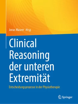 Abbildung von Maurer | Clinical Reasoning der unteren Extremität | 1. Auflage | 2024 | beck-shop.de