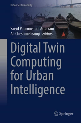 Abbildung von Pourroostaei Ardakani / Cheshmehzangi | Digital Twin Computing for Urban Intelligence | 1. Auflage | 2024 | beck-shop.de