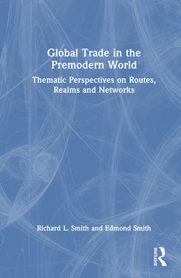 Abbildung von Smith | Global Trade in the Premodern World | 1. Auflage | 2025 | beck-shop.de