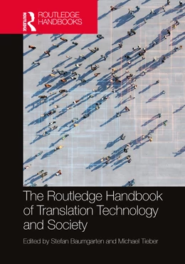 Abbildung von Tieber / Baumgarten | The Routledge Handbook of Translation Technology and Society | 1. Auflage | 2025 | beck-shop.de