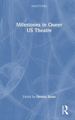 Abbildung von Sloan | Milestones in Queer US Theatre | 1. Auflage | 2025 | beck-shop.de