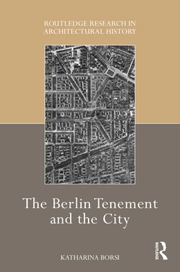 Abbildung von Borsi | The Berlin Tenement and the City | 1. Auflage | 2025 | beck-shop.de