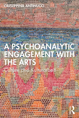 Abbildung von Antinucci | A Psychoanalytic Engagement with the Arts | 1. Auflage | 2025 | beck-shop.de